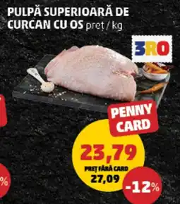 Penny Pulpă superioară de curcan cu os Ofertă