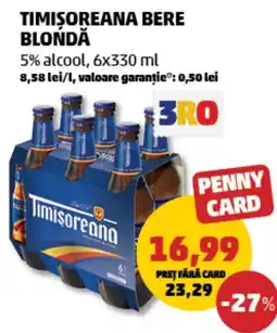 Penny Timisoreana bere blondă 5% alcool Ofertă