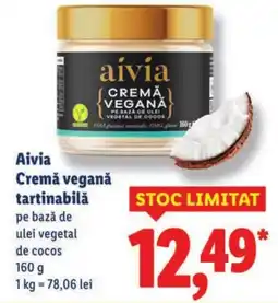 Lidl Aivia Cremă veganǎ tartinabilǎ Ofertă