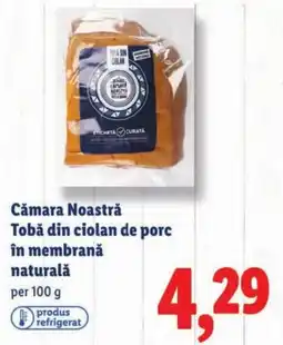 Lidl Cǎmara Noastră Tobă din ciolan de porc în membranǎ naturalǎ Ofertă