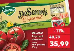 Kaufland DELACO Cascaval desenvis Ofertă