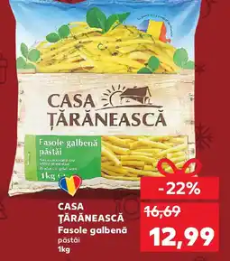 Kaufland CASA ŢĂRĂNEASCĂ Fasole galbenă păstăi Ofertă