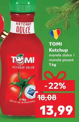 Kaufland TOMI Ketchup Ofertă
