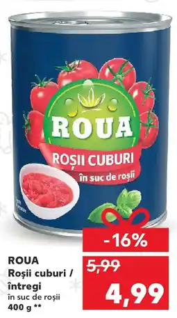 Kaufland ROUA Roșii cuburi / întregi Ofertă