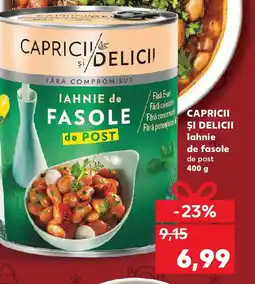 Kaufland CAPRICII ȘI DELICII lahnie de fasole de post Ofertă