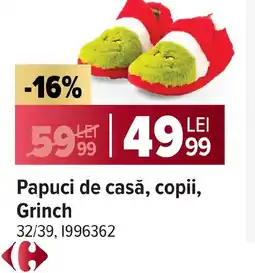Carrefour Papuci de casă, copii, Grinch Ofertă
