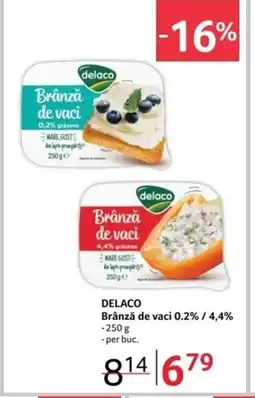 Selgros DELACO Brânză de vaci 0.2% / 4,4% Ofertă