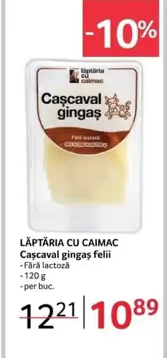 Selgros LĂPTĂRIA CU CAIMAC Cascaval gingasș felii Ofertă