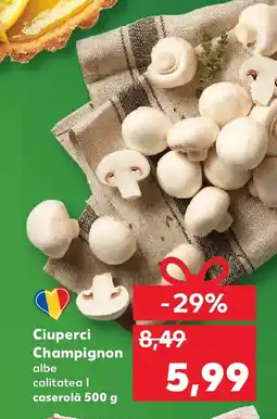 Kaufland Ciuperci Champignon Ofertă