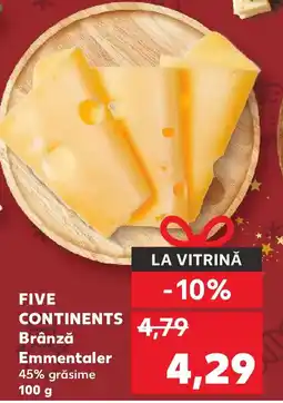 Kaufland FIVE CONTINENTS Brânză Emmentaler Ofertă