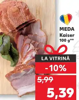 Kaufland MEDA Kaiser Ofertă