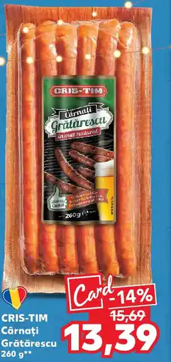 Kaufland CRIS-TIM Cârnaţi Grătărescu Ofertă