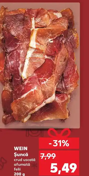 Kaufland WEIN Şuncă crud uscată afumată felii Ofertă