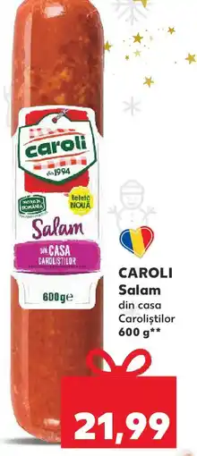 Kaufland CAROLI Salam din casa Caroliştilor Ofertă