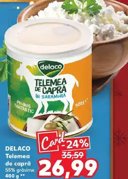 Kaufland DELACO Telemea de capră Ofertă