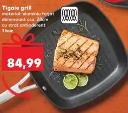 Kaufland Tigaie grill Ofertă