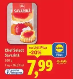 Lidl Chef Select Savarinǎ Ofertă