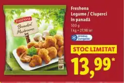 Lidl Freshona Legume/Ciuperci in panadǎ Ofertă