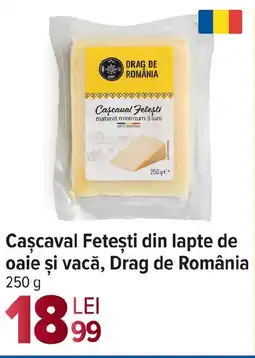 Carrefour Cascaval Feteşti din lapte de oaie şi vacă, Drag de România Ofertă