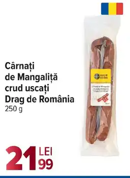 Carrefour Cârnaţi de Mangaliţă crud uscați Drag de România Ofertă