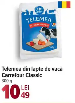 Carrefour Telemea din lapte de vacă Carrefour Classic Ofertă