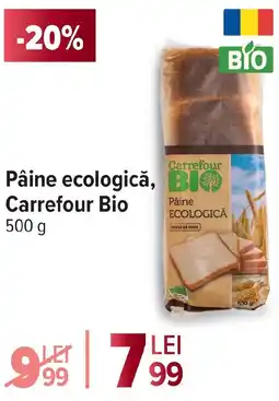 Carrefour Pâine ecologică, BIO Carrefour Bio Ofertă
