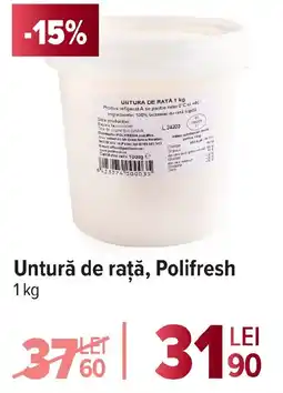 Carrefour Untură de rață, Polifresh Ofertă
