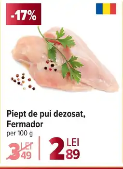 Carrefour Piept de pui dezosat, Fermador Ofertă