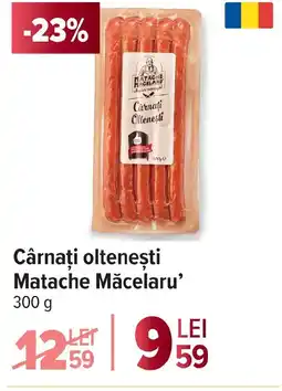 Carrefour Cârnaţi olteneşti Matache Măcelaru' Ofertă