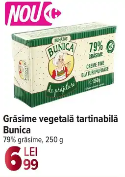 Carrefour Grăsime vegetală tartinabilǎ Bunica Ofertă