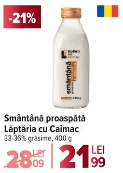 Carrefour Smântână proaspătă Lăptăria cu Caimac Ofertă