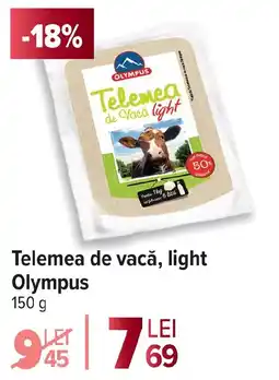 Carrefour Telemea de vacă, ligh Olympus Ofertă
