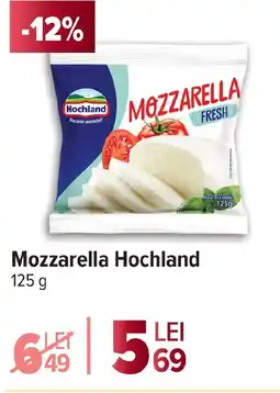 Carrefour Mozzarella Hochland Ofertă