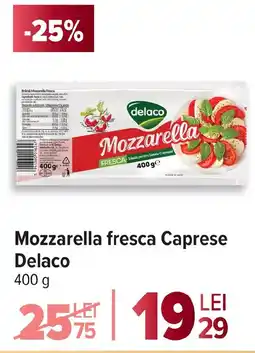 Carrefour Mozzarella fresca Caprese Delaco Ofertă