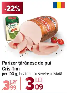 Carrefour Parizer ţărănesc de pui Cris-Tim Ofertă