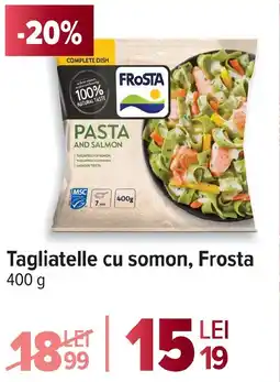 Carrefour Tagliatelle cu somon, Frosta Ofertă