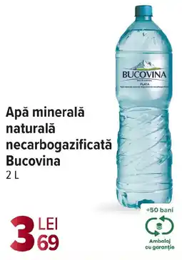 Carrefour Apă minerală naturală necarbogazificată Bucovina Ofertă