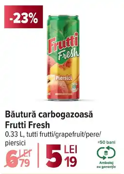 Carrefour Băutură carbogazoasă Frutti Fresh Ofertă