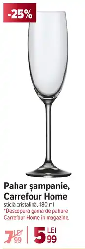 Carrefour Pahar şampanie, Carrefour Home Ofertă