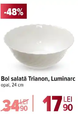 Carrefour Bol salată Trianon, Luminarc Ofertă