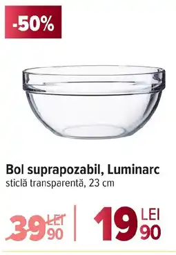 Carrefour Bol suprapozabil, Luminarc Ofertă