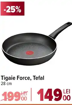 Carrefour Tigaie Force, Tefal Ofertă