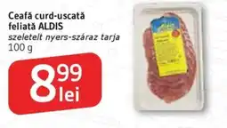 Supeco Ceafă curd-uscată feliatǎ ALDIS Ofertă