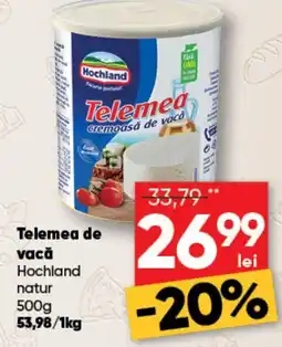 PROFI Telemea de vaca Hochland natur Ofertă