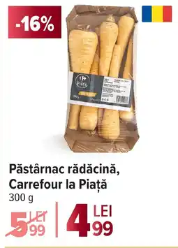 Carrefour Market Pǎstârnac rădăcină, Carrefour la Piață Ofertă