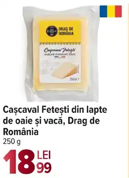 Carrefour Market Cascaval Feteşti din lapte de oaie şi vacă, Drag de România Ofertă