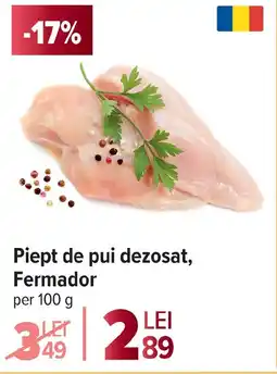 Carrefour Market Piept de pui dezosat, Fermador Ofertă