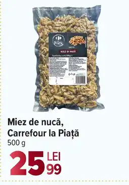 Carrefour Market Miez de nucă, Carrefour la Piaţă Ofertă
