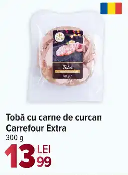 Carrefour Market Tobă cu carne de curcan Carrefour Extra Ofertă