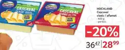 Selgros HOCHLAND Cascaval clasic / afumat Ofertă
